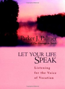 Book Cover of Let your Life Speak by Parker Palmer